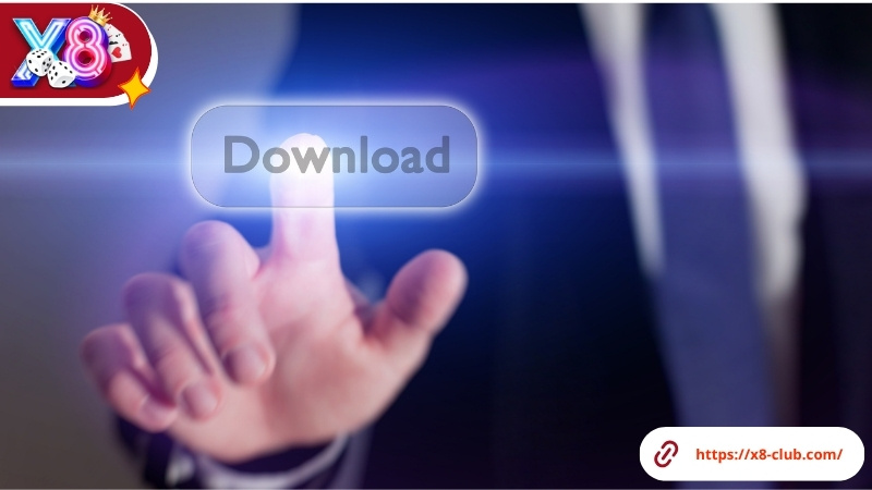 Hướng dẫn chi tiết các bước tải app X8 Club Hướng dẫn chi tiết các bước tải app X8 Club